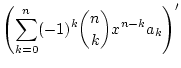 $\displaystyle \left(\sum_{k=0}^{n}(-1)^k{n \choose k}x^{n-k}a_k\right)'$