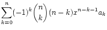 $\displaystyle \sum_{k=0}^{n}(-1)^k{n \choose k}(n-k)x^{n-k-1}a_k$