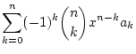 $\displaystyle \sum_{k=0}^{n}(-1)^k{n \choose k}x^{n-k}a_k$