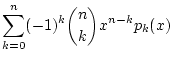 $\displaystyle \sum_{k=0}^{n}(-1)^k{n \choose k}x^{n-k}p_k(x)$