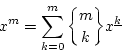 \begin{displaymath}
x^m=\sum_{k=0}^{m}{m \brace k}x^{\underline{k}}
\end{displaymath}