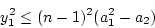 \begin{displaymath}
y_1^2 \le (n-1)^2(a_1^2-a_2)
\end{displaymath}