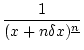 $\displaystyle \frac{1}{(x+n\delta x)^{\underline{n}}}$