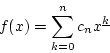 \begin{displaymath}
f(x)=\sum_{k=0}^{n}c_nx^{\underline{k}}
\end{displaymath}