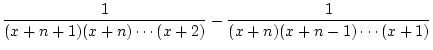 $\displaystyle \frac{1}{(x+n+1)(x+n)\cdots(x+2)}-\frac{1}{(x+n)(x+n-1)\cdots(x+1)}$
