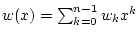 $w(x)=\sum_{k=0}^{n-1}w_kx^k$