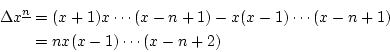 \begin{eqnarray*}
\Delta x^{\underline{n}}&=&(x+1)x\cdots(x-n+1)-x(x-1)\cdots(x-n+1) \\
&=&nx(x-1)\cdots(x-n+2)
\end{eqnarray*}
