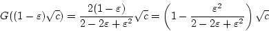 \begin{displaymath}
G((1-\varepsilon )\sqrt{c})
=\frac{2(1-\varepsilon )}{2-2\va...
...\varepsilon ^2}{2-2\varepsilon +\varepsilon ^2}\right)\sqrt{c}
\end{displaymath}