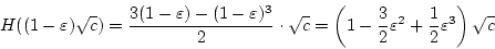 \begin{displaymath}
H((1-\varepsilon )\sqrt{c})
=\frac{3(1-\varepsilon )-(1-\var...
...c{3}{2}\varepsilon ^2+\frac{1}{2}\varepsilon ^3\right)\sqrt{c}
\end{displaymath}